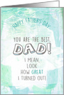 You Are The Best, Dad Father’s Day Mixed Media Blank card