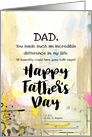 Dad, Incredible Difference Father’s Day Mixed Media Blank Inside card