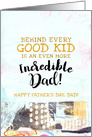 Behind Every Good Kid Is An Incredible Dad Father’s Day Mixed Media card