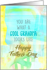 You are What a Cool Grandpa Looks Like Father’s Day Mixed Media card