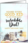 Behind Every Good Kid Is An Incredible Dad Birthday Light Blue Blank card