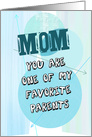 Youre One of My Favorite Parents Mothers Day Soft Blue card