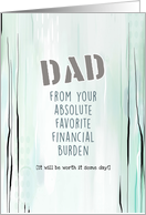 Dad, From Your Favorite Financial Burden Father’s Day Grey Beige Blue card