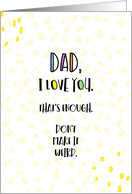 Dad, I Love You. Dont Make It Weird Awkward Blank Inside Bold Colors card