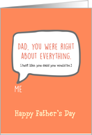 Fathers Day, Dad, You Were Right About Everything Orange Blank Inside card