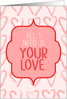 All I Need is Your Love Romantic Pink Hearts Background Blank Inside card