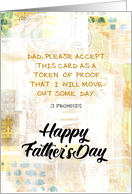 Dad, Token I Will Move Out Some Day Fathers Day Earth Tones Mix Media card