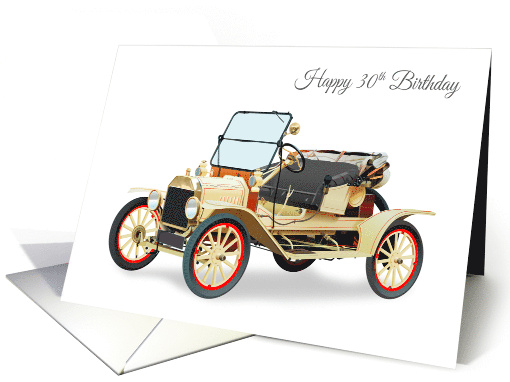 30th Birthday Featuring a Classic Vintage 1916 American Car card