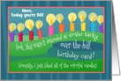 Custom Front Mom Over the Hill Humor Birthday card