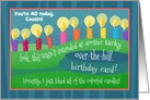 Custom Front Cousin Over the Hill Humor 40th Birthday card