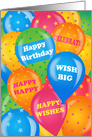 Bright Balloons Wish Big Happy Birthday card