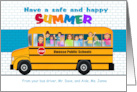 Custom Have Safe Happy Summer School Bus card