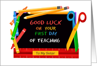 Custom Front First Day of Teaching Sister card