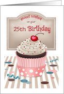 25 Years Old Custom Front Sweet Cherry Cupcake Birthday card