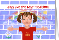 Hugs are the best medicine For Cancer Patients Get Well card