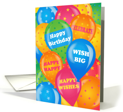 Bright Balloons Wish Big Happy Birthday card (1562642)