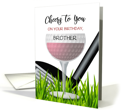 Cheers to You Custom Front Brother Wine Golf Happy Birthday card