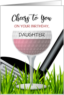 Cheers to You Custom Front Daughter Wine Golf Happy Birthday card