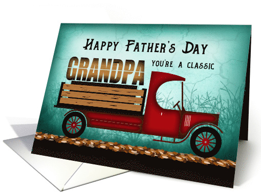 Grandpa Old Classic Delivery Truck Happy Fathers Day card (1571096)