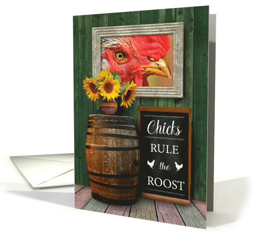 Chicks Rule the Roost Chicken Rooster SunflowerTheme Blank Note card