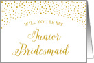 Gold Confetti Will You Be My Junior Bridesmaid Wedding Request card