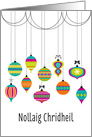 Colorful Dangling Ornaments Christmas Greetings in Scottish Gaelic card