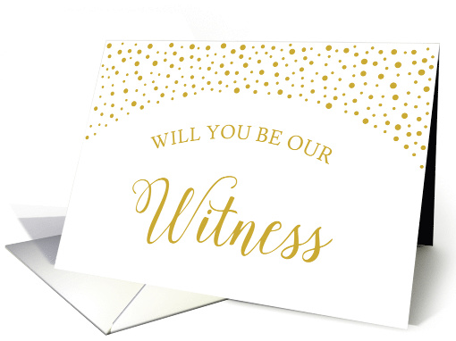 Gold Confetti Will You Be Our Witness Wedding Request card (1542666)