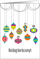 Colorful Dangling Ornaments Christmas Greetings in Hungarian card