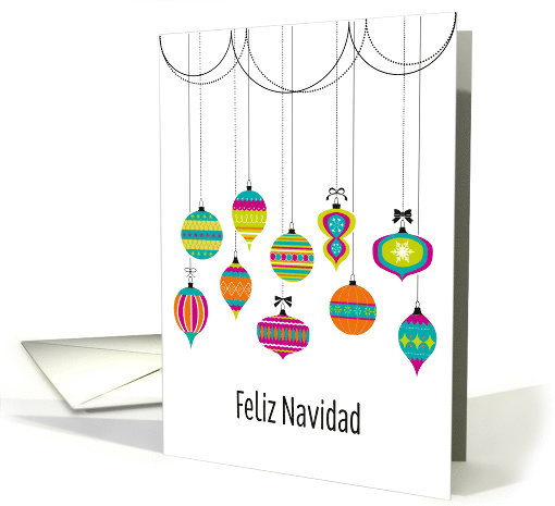 Colorful Dangling Ornaments Christmas Greetings in Spanish card