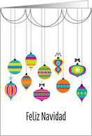 Colorful Dangling Ornaments Christmas Greetings in Spanish card