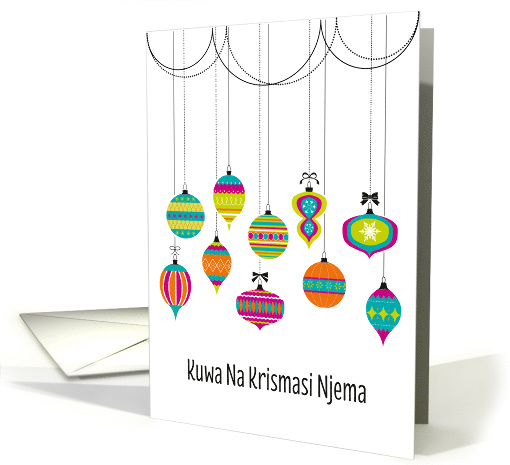 Colorful Dangling Ornaments Christmas Greetings in Swahili card