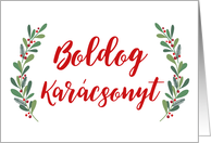 Hungarian Christmas Greeting with Holly Laurels and Calligraphy card