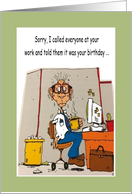 Birthday Sorry I Called Your Boss Cartoon card