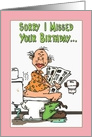 Birthday Belated Sorry I had some crap to take care of Cartoon card