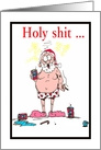 Christmas Holy Shit Its Christmas Again Cartoon Santa card