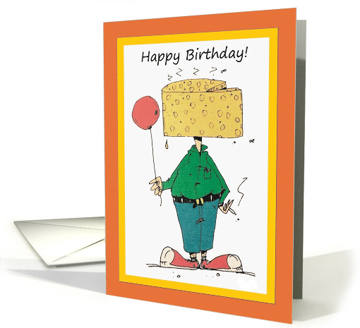 Birthday Sorry All I Could Get You Is This Cheesy Cartoon card