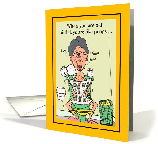 Birthday When You Are Old Birthdays Are Like Poops Adult... (1548848)
