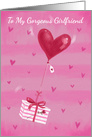 To My Gorgeous Girlfriend Valentine’s Day Heart Balloon Gift card