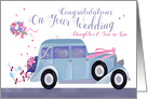 Congratulations on your Wedding Daughter & Son-in-law Vintage Car card