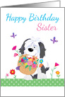 Happy Birthday Sister Cute Dog Flowers card