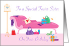 To a Special Foster Sister Birthday Gifts Pink Chaise Longue card