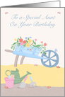 To a Special Aunt Birthday Floral Wheelbarrow card