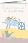 To a Special Daughter in Law Birthday Floral Garden Wheelbarrow card