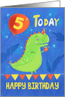 5 Today Happy Birthday Green Dinosaur and Balloon card