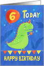 6 Today Happy Birthday Green Dinosaur with Balloon card