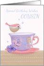 Cousin Birthday Wishes Sweet Bird on Tea Cup card