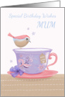 Mum Birthday Wishes Sweet Bird on Tea Cup card