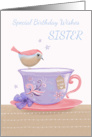 Sister Birthday Wishes Sweet Bird on Tea Cup card