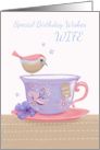 Wife Birthday Wishes Sweet Bird on Tea Cup card