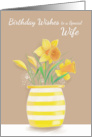 Wife Birthday Yellow Daffodils in Vase card